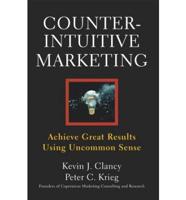 Counterintuitive Marketing