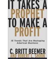 It Takes a Prophet to Make a Profit