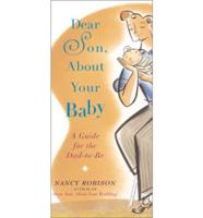 Dear Son, About Your Baby