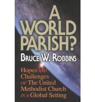 A World Parish?: Hopes and Challenges of the United Methodist Church in a Global Setting