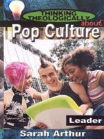 Thinking Theologically About Pop Culture