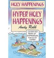 Hyper Holy Happenings