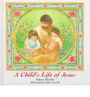 A Child's Life of Jesus