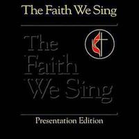 The Faith We Sing