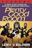 Plenty Good Room Student: A Bible Study Based on African-American Spirituals
