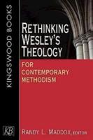 Rethinking Wesley's Theology