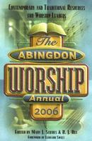 The Abingdon Worship Annual 2006