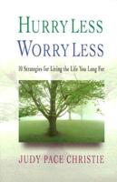 Hurry Less, Worry Less