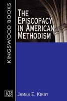 The Episcopacy in American Methodism