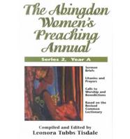The Abingdon Women's Preaching Annual. Series 2, Year A
