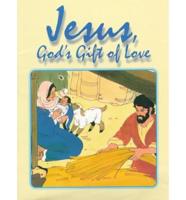 Jesus, God's Gift of Love