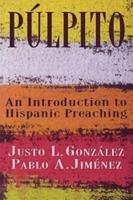 Pulpito: An Introduction to Hispanic Preaching