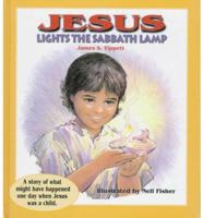 Jesus Lights the Sabbath Lamp