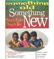 Something Old, Something New. V. 2 Hymns to Explore, Things to Do