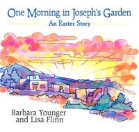 One Morning in Joseph's Garden