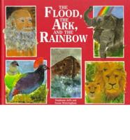 The Flood, the Ark, and the Rainbow