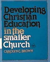 Developing Christian Education in the Smaller Church