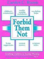 Forbid Them Not