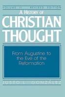 A History of Christian Thought Volume 2: From Augustine to the Eve of the Reformation