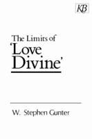 The Limits of 'Love Divine'