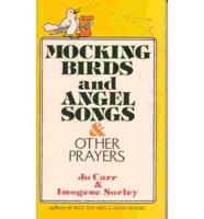 Mockingbirds and Angel Songs & Other Prayers