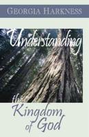 Understanding the Kingdom of God