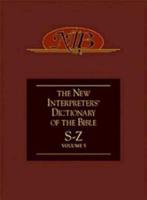 The New Interpreter's Dictionary of the Bible. Volume 5 S-Z