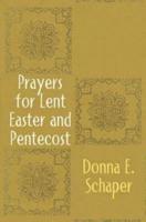 Prayers for Lent, Easter, and Pentecost