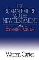 The Roman Empire and the New Testament: An Essential Guide
