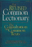 The Revised Common Lectionary: The Consultation on Common Texts