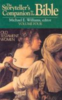 The Storyteller's Companion to the Bible. V. 4 Old Testament Women