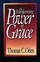 The Transforming Power of Grace