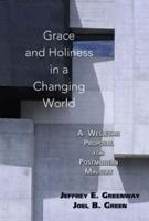 Grace and Holiness in a Changing World