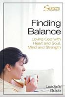 Sisters: Bible Study for Women - Finding Balance Leader's Guide