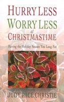 Hurry Less, Worry Less at Christmastime