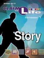 Claim the Life - Story Semester 1 Leader