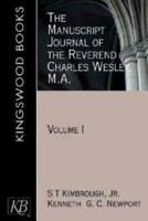 The Manuscript Journal of the Reverend Charles Wesley, M.A.,: Volume 1