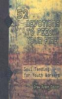 52 Devotions to Feed Your Fire