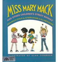 Miss Mary Mack and Other Children's Street Rhymes