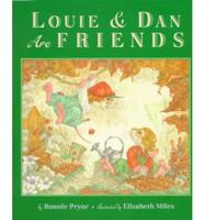 Louie & Dan Are Friends