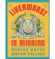 Liverwurst Is Missing