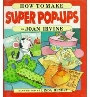 How to Make Super Pop-Ups