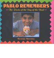 Pablo Remembers