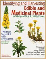 Identifying and Harvesting Edible and Medicinal Plants in Wild (And Not So Wild) Places