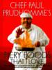 Chef Paul Prudhomme's Fiery Foods That I Love
