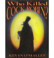 Who Killed Cock Robin?