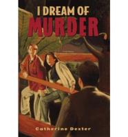 I Dream of Murder