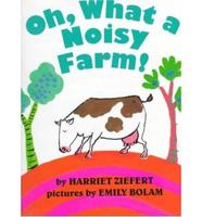 Oh, What a Noisy Farm!