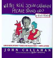 Will the Real John Callahan Please Stand Up?