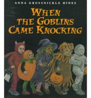 When the Goblins Came Knocking